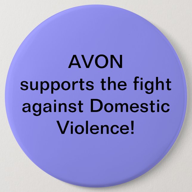 Avon supports the fight against Domestic Violence 6 Inch Round Button (Front)