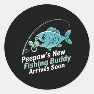 Aw’s New Fishing Buddy Arrives Soon New Dad Father Classic Round Sticker