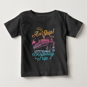 Aw Ship Custom Birthday Cruise Group Matching Baby T-Shirt