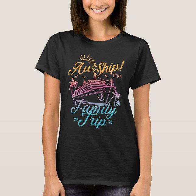 Aw Ship Custom Family Cruise Trip Group Matching T-Shirt (Front)