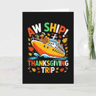 Aw Ship Funny Turkey Thanksgiving Cruise Family Ma Card