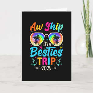 Aw Ship It’s A Besties Trip 2025 Friends Vacay Cru Card