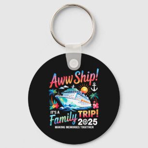 Aw Ship! It’s A Family Trip 2025 Family Matching C Keychain