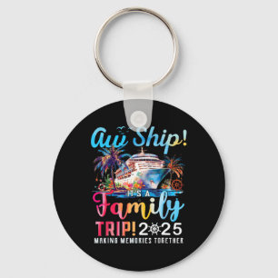 Aw Ship! It’s A Family Trip 2025 Family Matching C Keychain