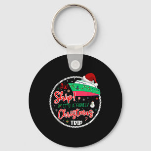 Aw Ship It's A Christmas Cruise Trip Matching Fami Keychain