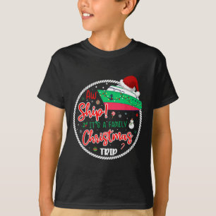 Aw Ship It's A Christmas Cruise Trip Matching Fami T-Shirt