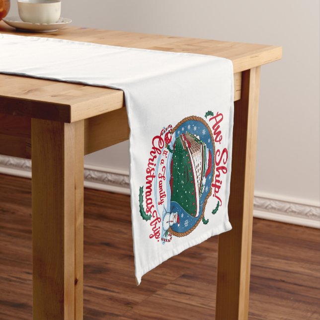 Aw Ship It's A Family Christmas Cruise Trip  Short Table Runner (In Situ)