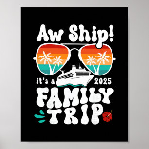 Aw Ship It's A Family Trip 2025 Cruise Beach Summe Poster