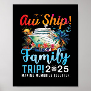 Aw Ship It's A Family Trip 2025 Family Matching Cr Poster