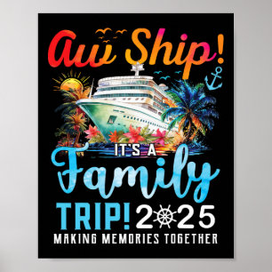 Aw Ship It's A Family Trip 2025 Family Matching Cr Poster