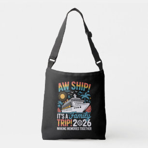 Aw Ship It's A Family Trip 2026 Cruise Cruising Crossbody Bag