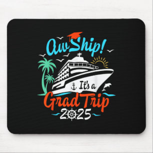 Aw Ship Its A Grad Trip 2025 Graduation Cruise Squ Mouse Pad
