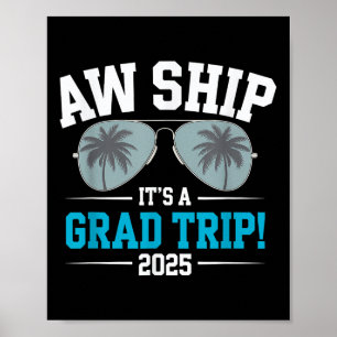 Aw Ship Its A Grad Trip Graduation Trip Cruise 202 Poster