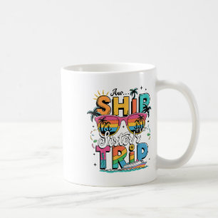 Aw Ship It's A Sisters Trip 2025 Matching Cruise S Coffee Mug