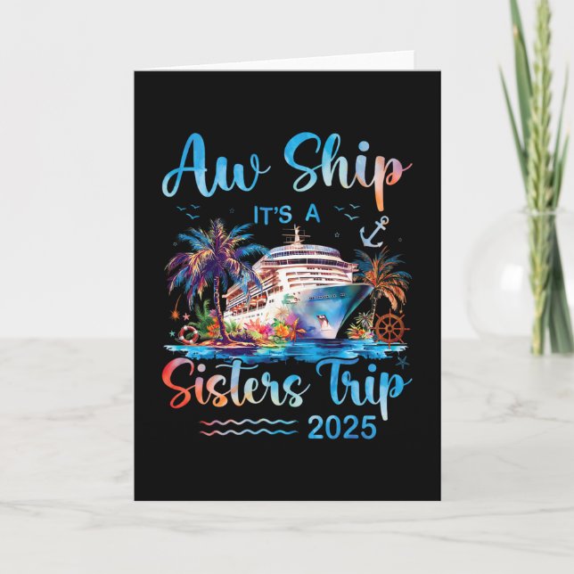 Aw Ship It's A Sisters Trip 2025 Vacation Matching Card (Front)