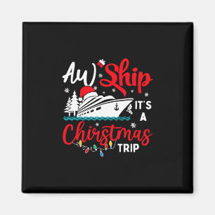 Aw Ship Its Christmas Trip Cruise Xmas Lights Holi Magnet