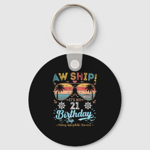 Aw Ship! It's My 21st Birthday Journey  Keychain