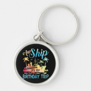 Aw Ship It's My Birthday Trip Keychain