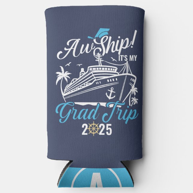 Aw Ship It's My Grad Trip Graduation Cruise Squad Seltzer Can Cooler (Front)