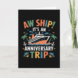 Aw Ship It's Our Anniversary Trip Couples Wedding Card