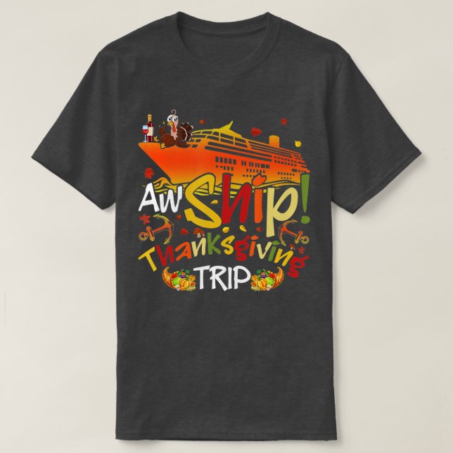 Aw Ship Thanksgiving Trip Cruise Matching Family V T-Shirt (Design Front)