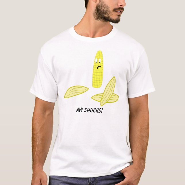 Aw Shucks! T-Shirt (Front)