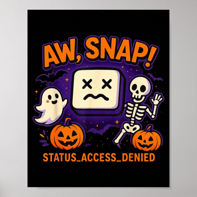 Aw snap spooky ghost skeleton pumpkin error poster (Front)