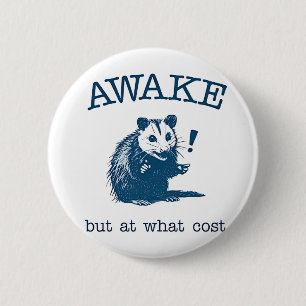 Awake But at What Coast Opposum Possum Retro 2 Inch Round Button