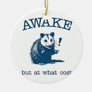 Awake But at What Coast Opposum Possum Retro Ceramic Ornament