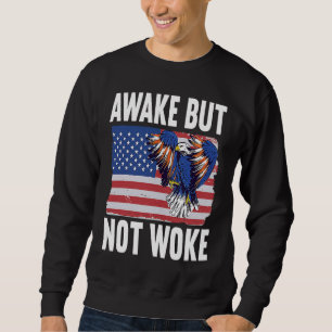 Awake But Not Woke Support Free Speech Sweatshirt