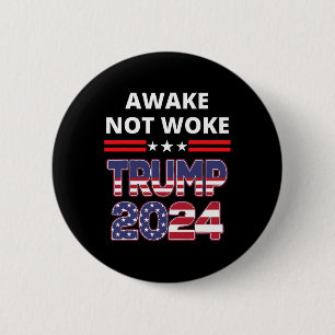Awake Not Woke Trump Election Republican Save Amer 2 Inch Round Button