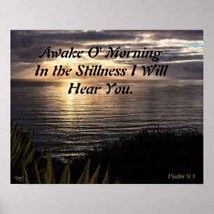 Awake O Morning Psaum 5:3 Poster de la Matte Sunri