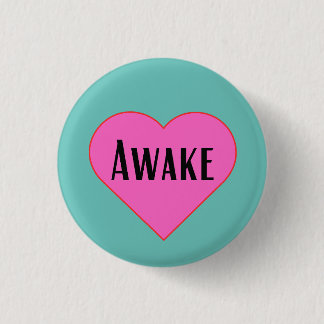Awake - pinback button