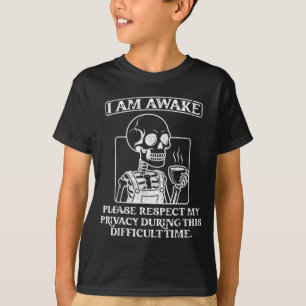 Awake Respect Privacy Funny Sarcastic Ironic T-Shirt
