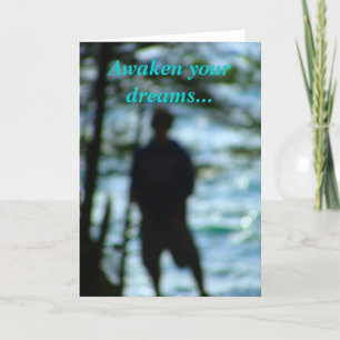 Awaken your dreams... card