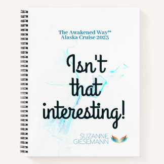 Awakened Way Cruise Isn't That Interesting Spiral Notebook