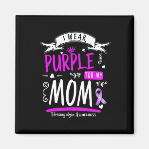 Awareness And Fibro Design I Wear Purple For Mom Magnet