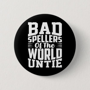 Awareness Bad Spellers Of The World Untie Dyslexia 2 Inch Round Button