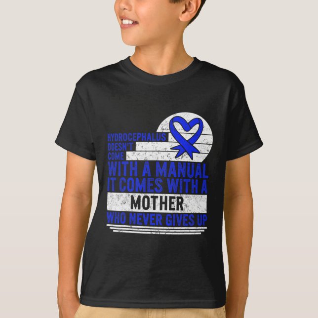 Awareness Doesn't Come With A Manual Hydroceph 1  T-Shirt (Front)