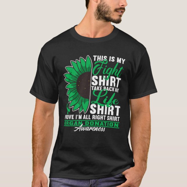Awareness Figh I Transplant Survivor Organ Donatio T-Shirt (Front)