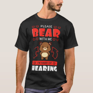 Awareness Hearing Aid Implant Asl Please Bear With T-Shirt