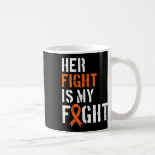 Awareness Her Fight Is My Fight Support 1 Coffee Mug