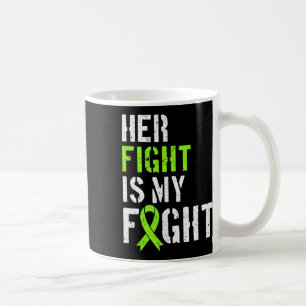 Awareness Her Fight Is My Fight Support  Coffee Mug