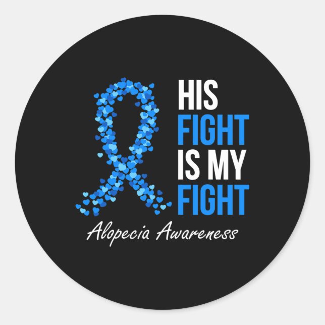 Awareness His Fight Is My Fight I Wear Blue Ribbon Classic Round Sticker (Front)