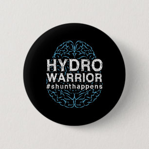 Awareness Hydro Warrior Shunt Happens Brain 2 Inch Round Button