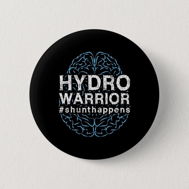 Awareness Hydro Warrior Shunt Happens Brain  2 Inch Round Button (Front)