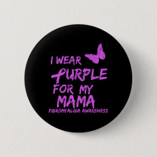 Awareness I Wear Purple For My Mama 6 2 Inch Round Button