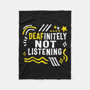 Awareness Month Deafinitely Not Listening Asl Lang Fleece Blanket