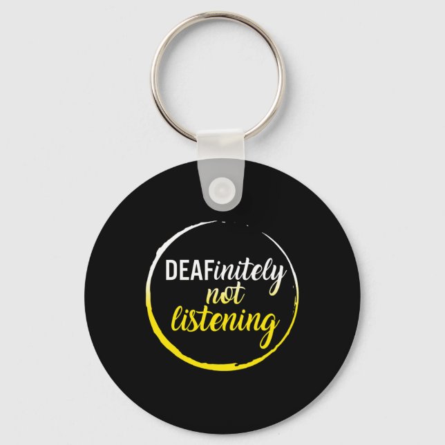 Awareness Month Deafinitely Not Listening Asl Lang Keychain (Front)