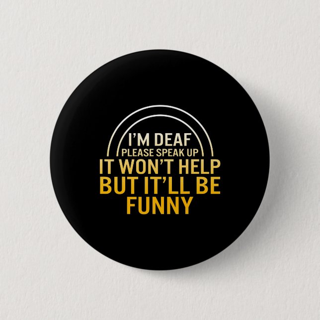 Awareness Month I'm Deaf Please Speak Up Asl Langu 2 Inch Round Button (Front)